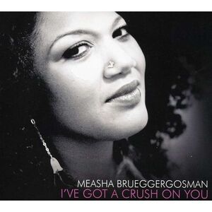 Measha Brueggergosman - I've Got a Crush on You  CD
